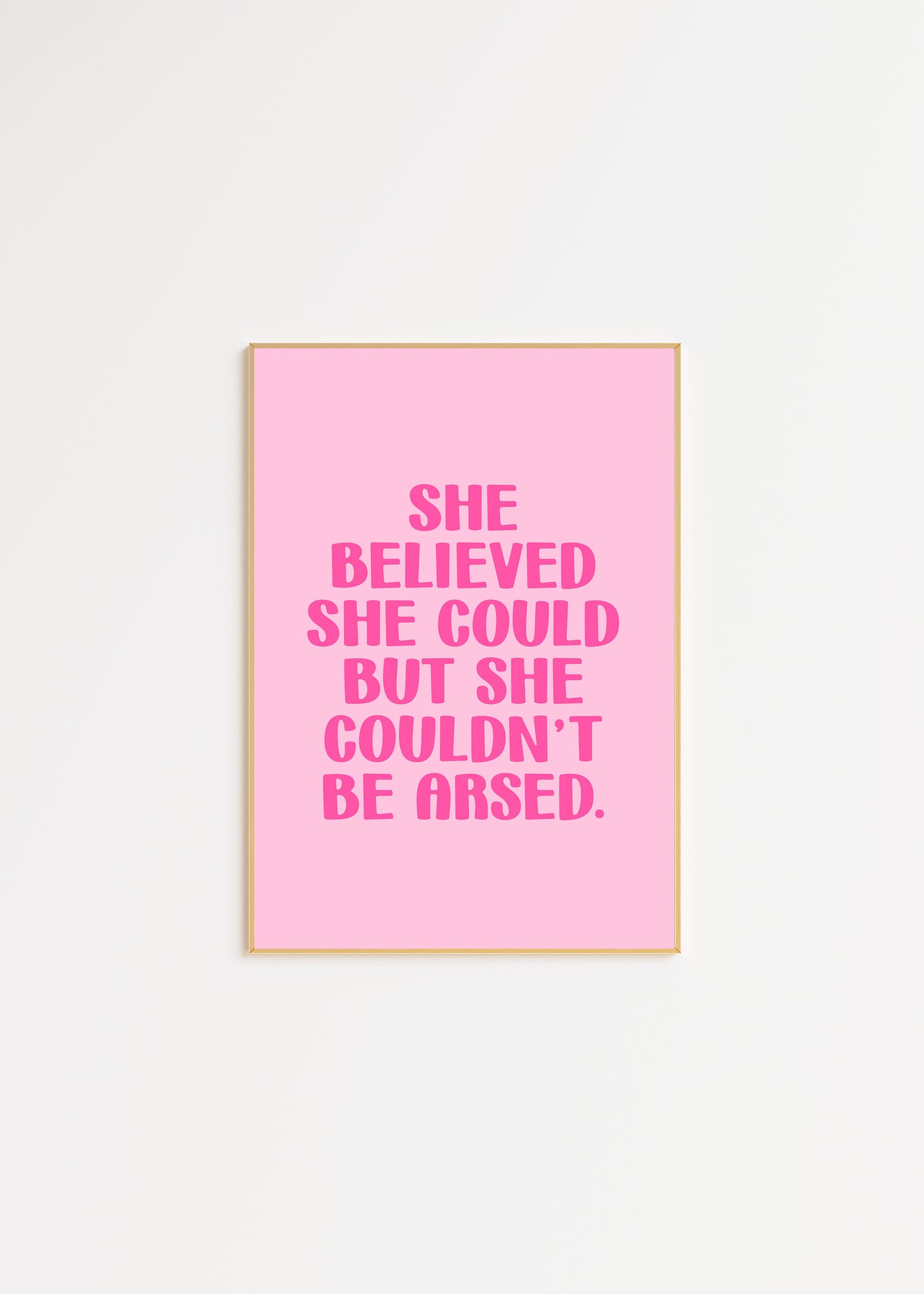 She Believed She Could Wall Art Print