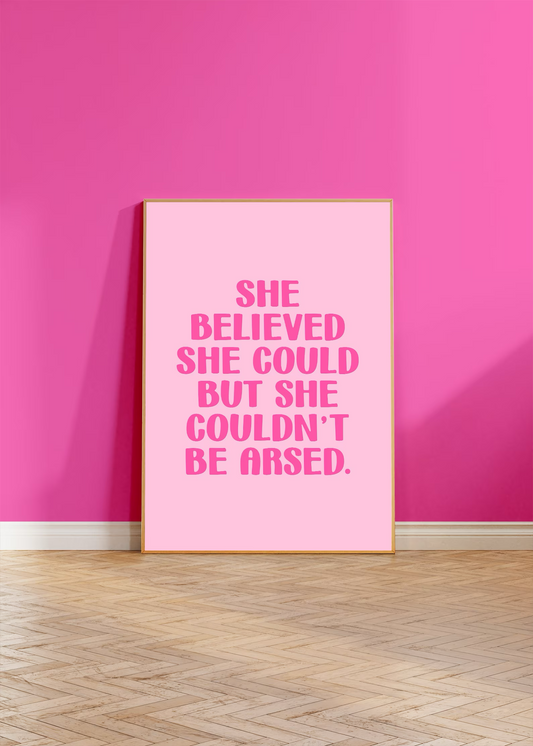 She Believed She Could Wall Art Print