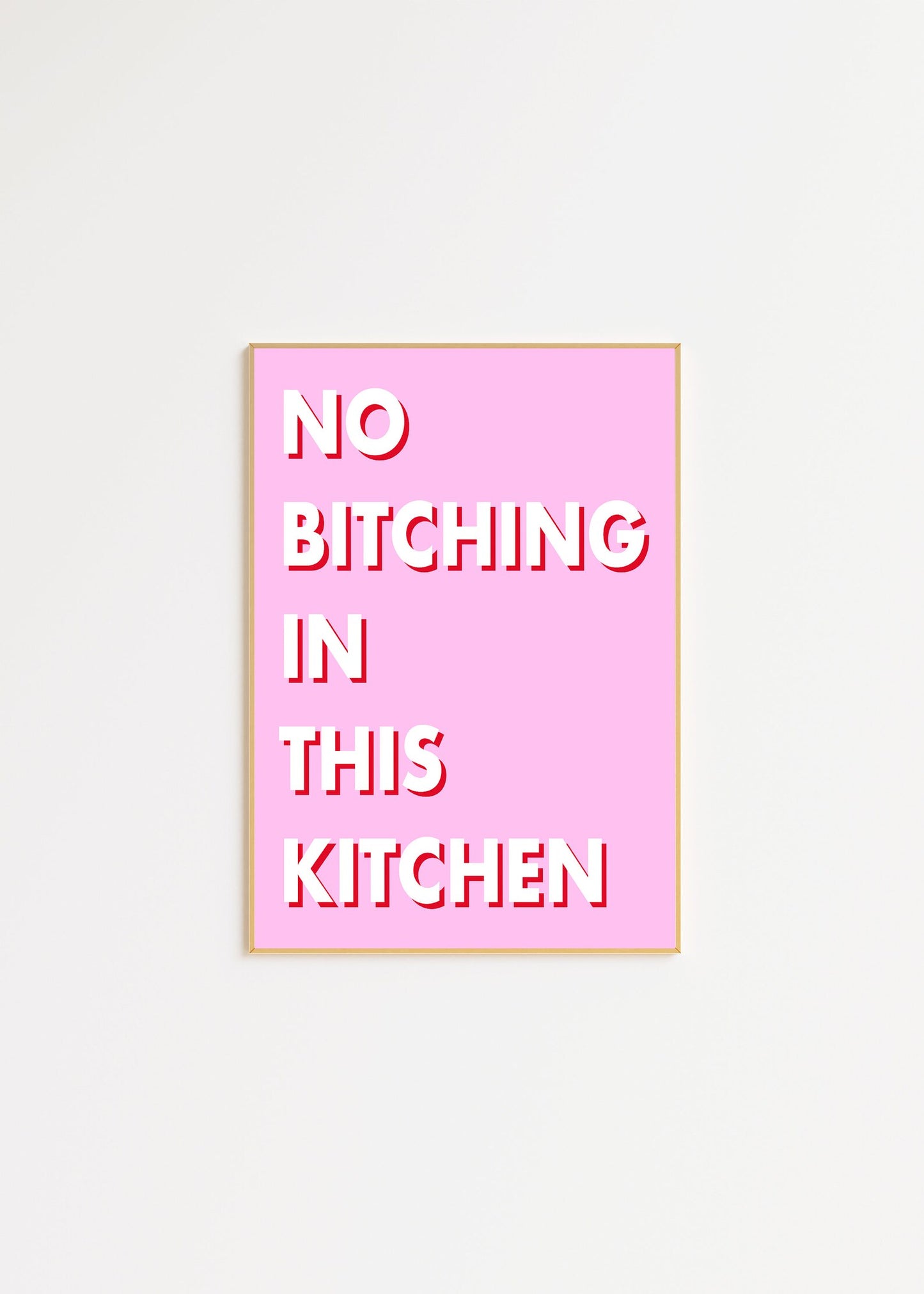 No Bitching In This Kitchen Wall Art Print